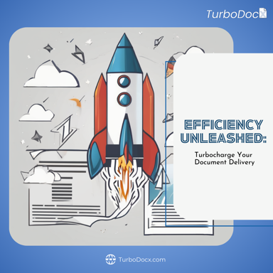 Deliver Smarter, Not Harder with TurboDocx
